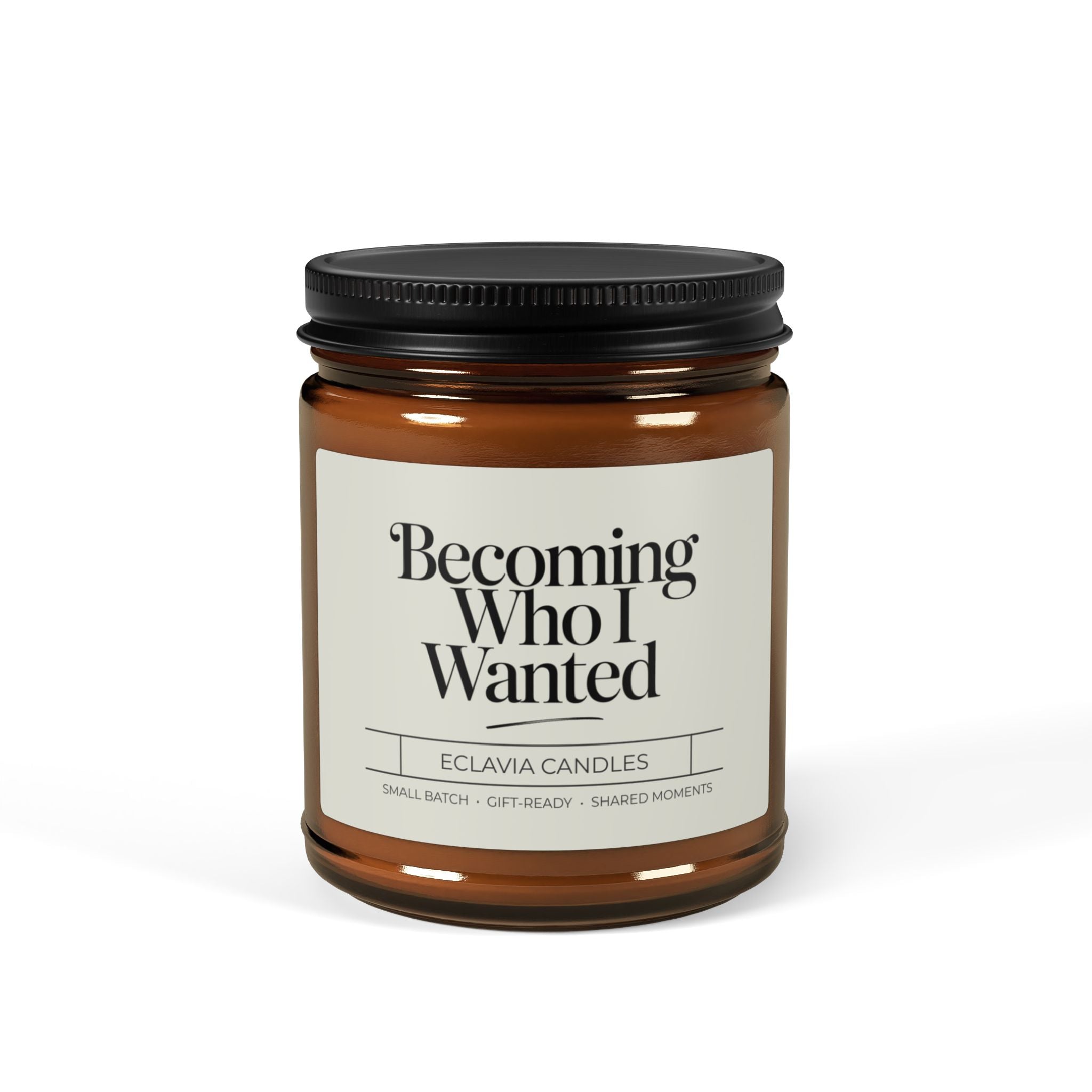 Becoming Who I Wanted Soy Candle — Amber Jar Scented Candle (Multi-Size)