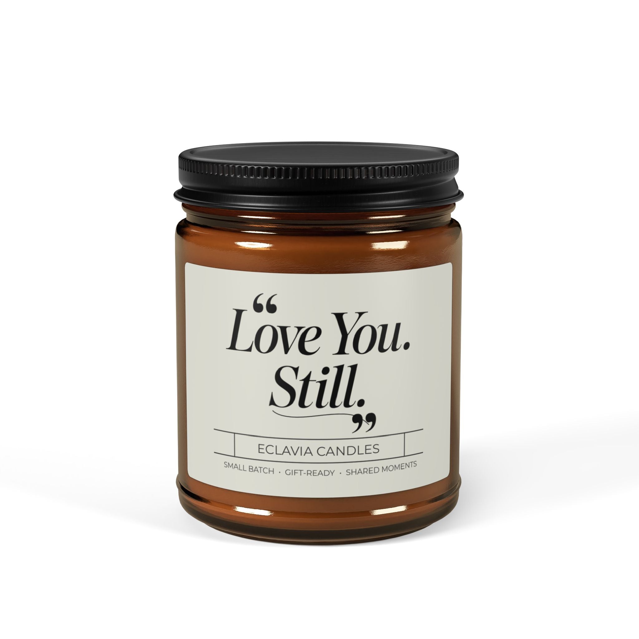 Love You, Still. Soy Candle — Amber Jar Scented Candle (Multiple Sizes)