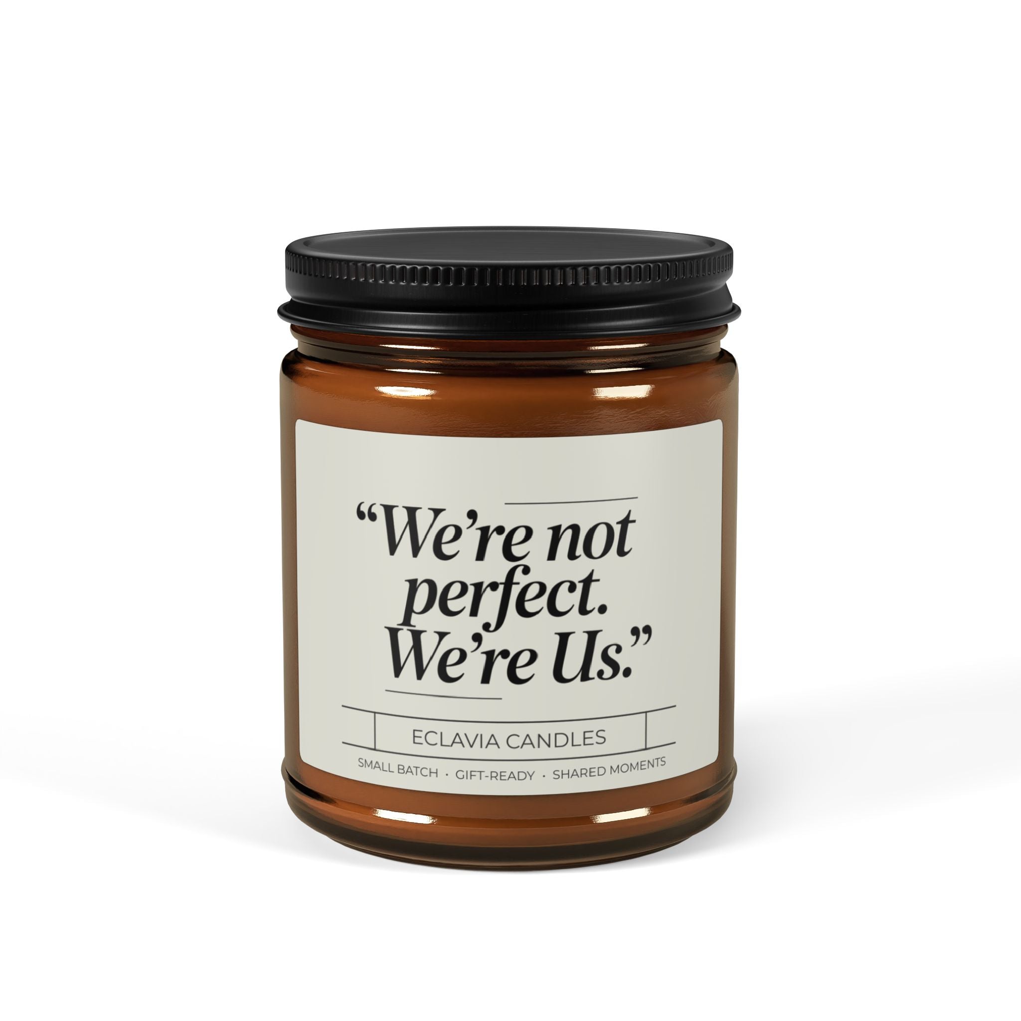Scented Candle — "We're not perfect. We're Us." Amber Soy Jar (Multiple Sizes)