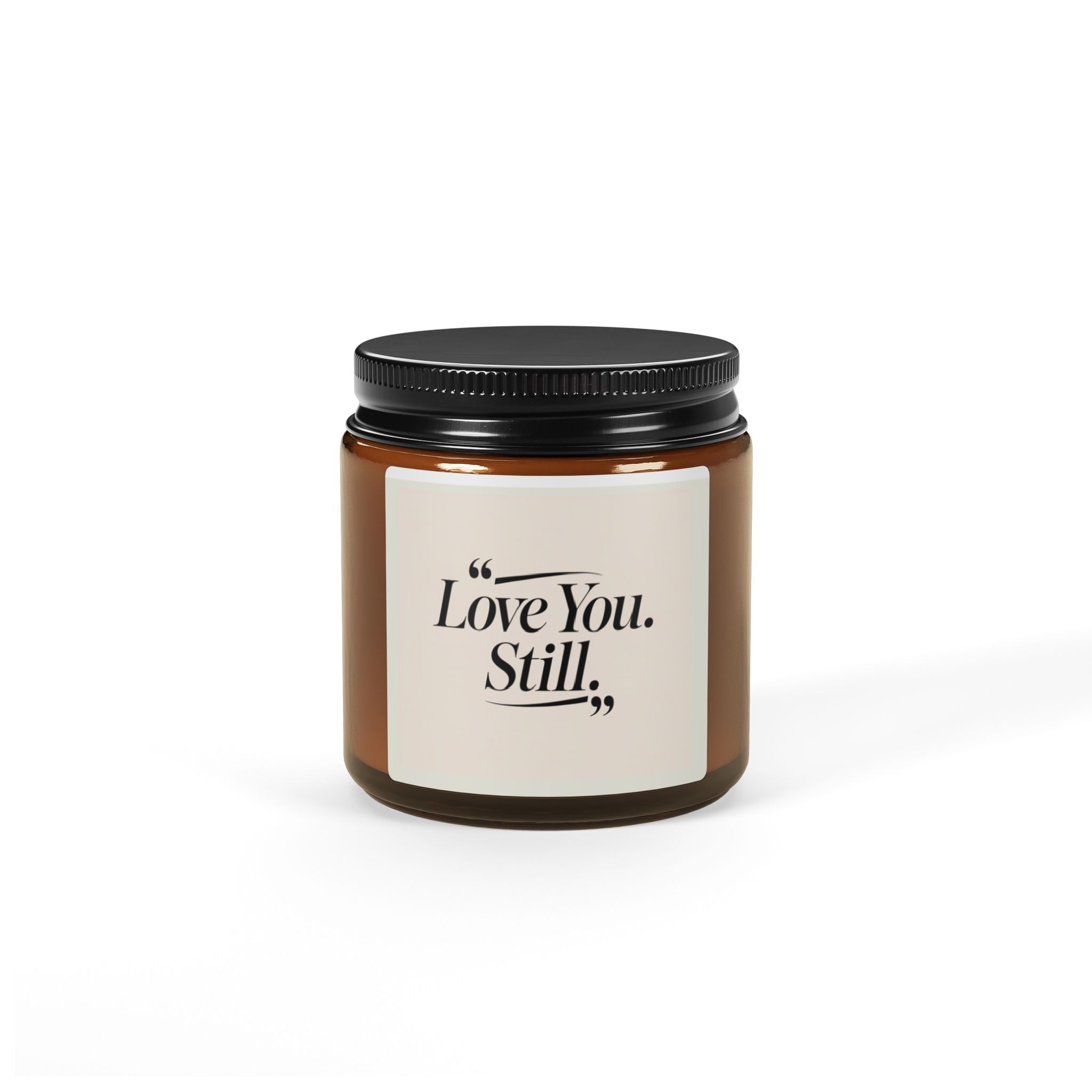 Love You Still Soy Candle — Amber Jar Scented Candle (Romantic Gift)